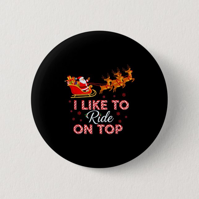 I Like To Ride On Top Funny Christmas Couple Match 2 Inch Round Button (Front)