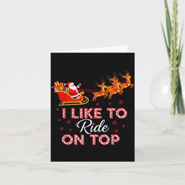 I Like To Ride On Top Funny Christmas Couple Match Card (Front)