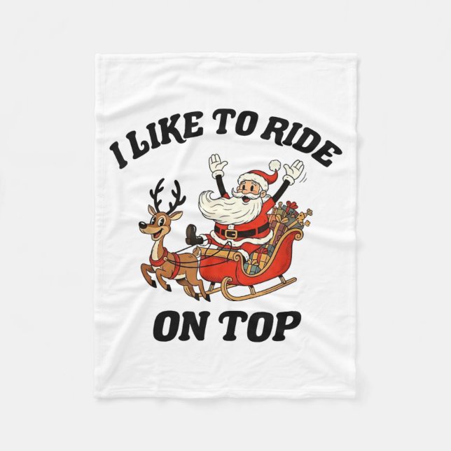 I Like To Ride On Top Funny Santa Couple Matching  Fleece Blanket (Front)