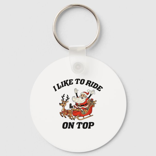 I Like To Ride On Top Funny Santa Couple Matching  Keychain (Front)
