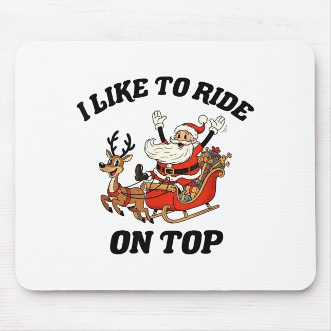 I Like To Ride On Top Funny Santa Couple Matching  Mouse Pad (Front)