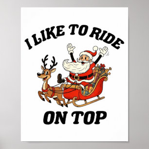 I Like To Ride On Top Funny Santa Couple Matching  Poster