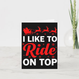 I Like To Ride On Top Funny Santa Couples Matching Card