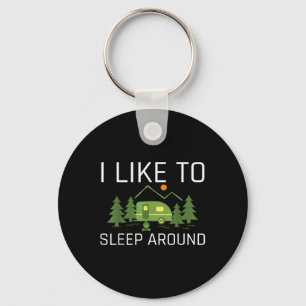 I Like To Sleep Around Gift Funny Camping Summer Keychain