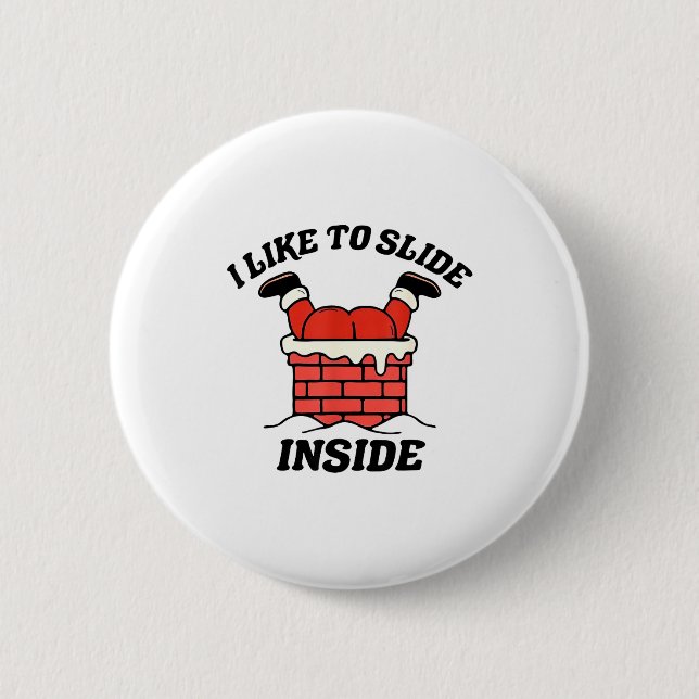 I Like To Slide Inside Funny Santa Couple Matching 2 Inch Round Button (Front)