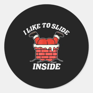 I Like To Slide Inside Funny Santa Couple Matching Classic Round Sticker