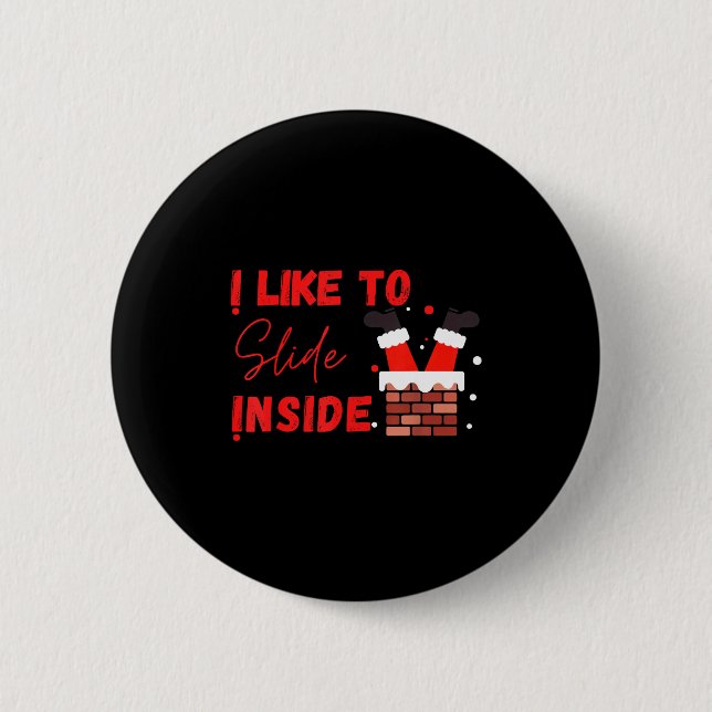 I Like To Slide Inside Funny Xmas Couple Matching  2 Inch Round Button (Front)