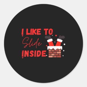 I Like To Slide Inside Funny Xmas Couple Matching Classic Round Sticker