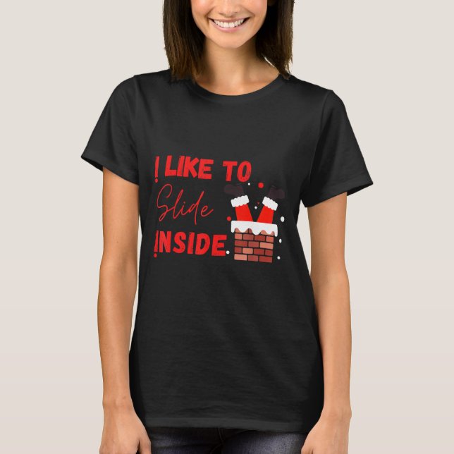 I Like To Slide Inside Funny Xmas Couple Matching  T-Shirt (Front)