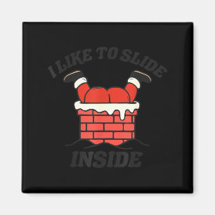 I Like To Slide Inside I Like To Ride On Top Coupl Magnet