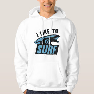 I Like To Surf Hoodie