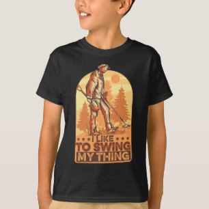 I Like To Swing My Thing Funny Metal Detecting Gol T-Shirt