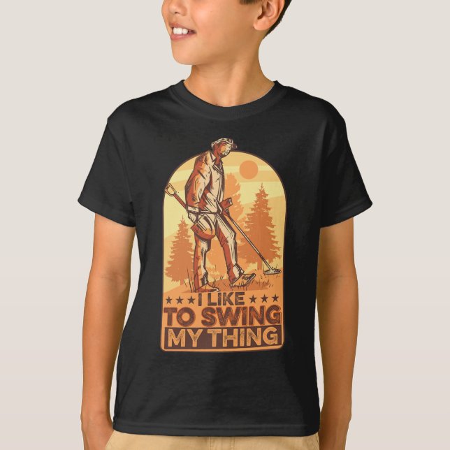 I Like To Swing My Thing Funny Metal Detecting Gol T-Shirt (Front)