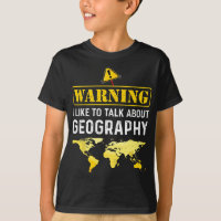 I Like To Talk About Geography Funny Geographer