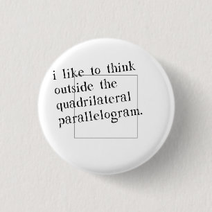 I Like To Think Outside The Box 1 Inch Round Button