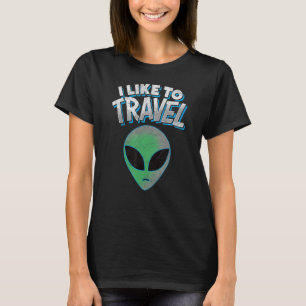 I LIKE TO TRAVEL - retro UFO alien discovery Sci-F T-Shirt