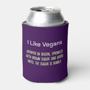 I Like Vegans Funny Putdown  Can Cooler