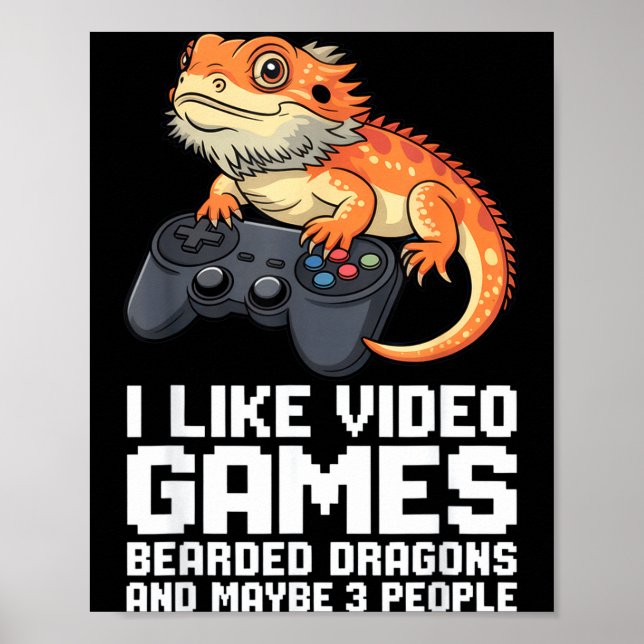 I Like Video Games Bearded Dragon Gamer Introvert  Poster (Front)