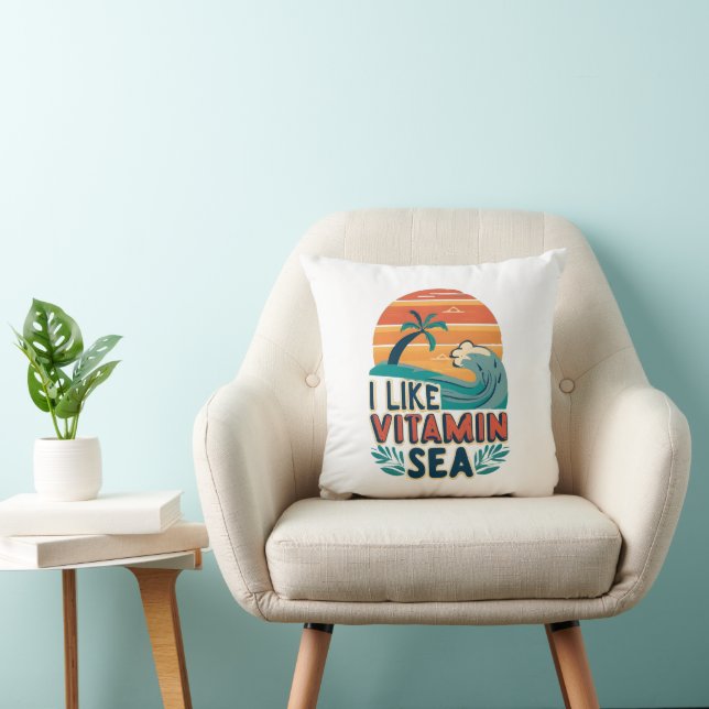 I Like Vitamin Sea , Sea Vibes , Relaxing Beach Throw Pillow (Chair)