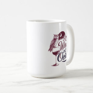 "I Like Wine and Owls" Vintage Design" Coffee Mug
