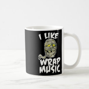 I Like Wrap Music Funny Halloween Mummy  Coffee Mug