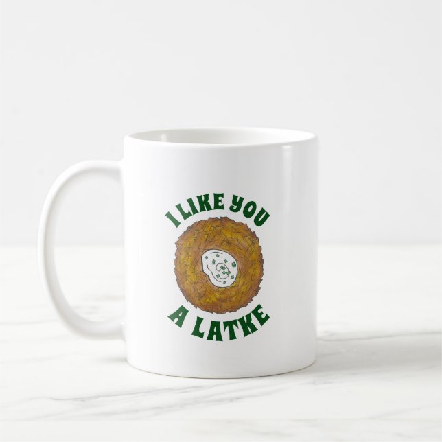 I Like You a Latke Potato Pancakes Hanukkah Foodie Coffee Mug (Left)