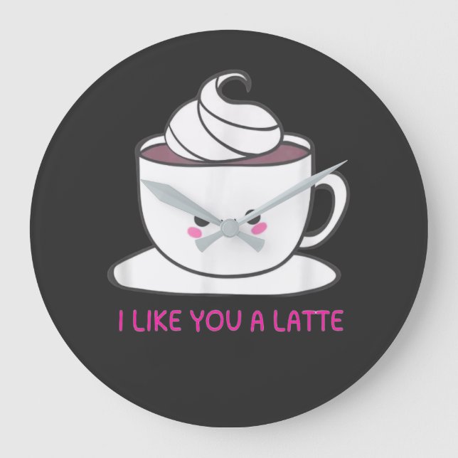 I Like You A Latte Large Clock (Front)