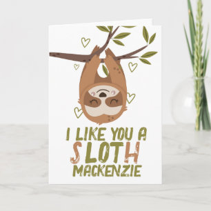 I like you a sloth personalized Valentines Holiday Card