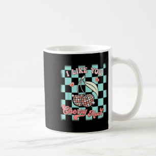 I Like You Cherry Much Funny Retro Love Valentine  Coffee Mug