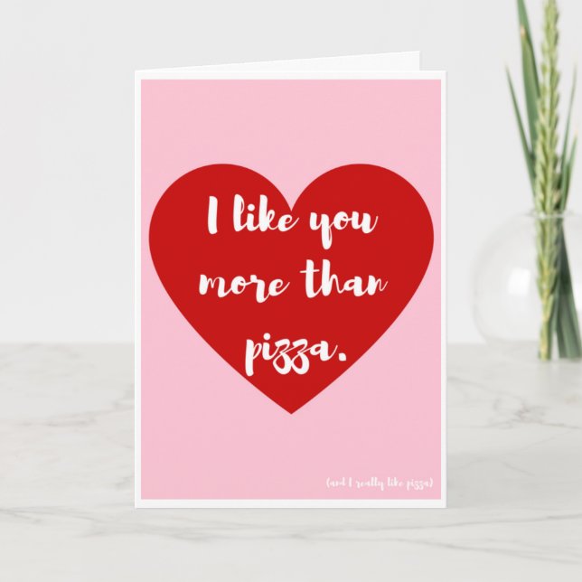 "I like you more than pizza," Valentine Card (Front)