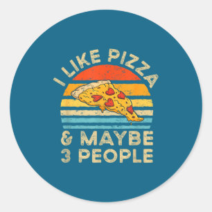 I Like Zza And Maybe 3 People Retro Vintage Classic Round Sticker