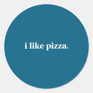 I Like Zza Food Lover Funny Quote Minimalist  Classic Round Sticker