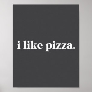 I Like Zza Food Lover Funny Quote Minimalist Poster
