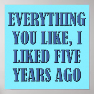 I Liked It First Funny Poster Sign