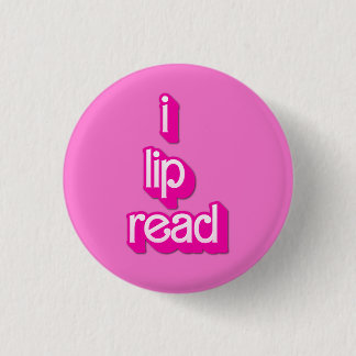 i lip read 1 inch round button