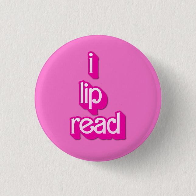 i lip read 1 inch round button (Front)