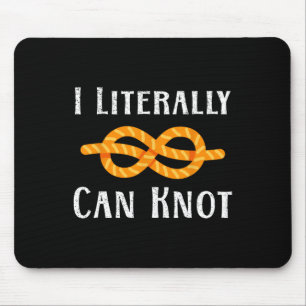 I Literally Can Knot Funny Knotting Pun Camping An Mouse Pad