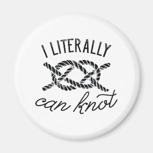 I Literally Can Knot Magnet