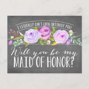 I Literally Can't Even   Maid Of Honour Invitation