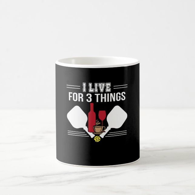 I Live 3 Things Coffee Wine Pickleball Coffee Mug (Center)
