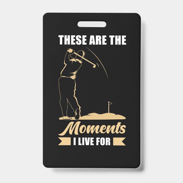 I Live For Golf Badge (Front)