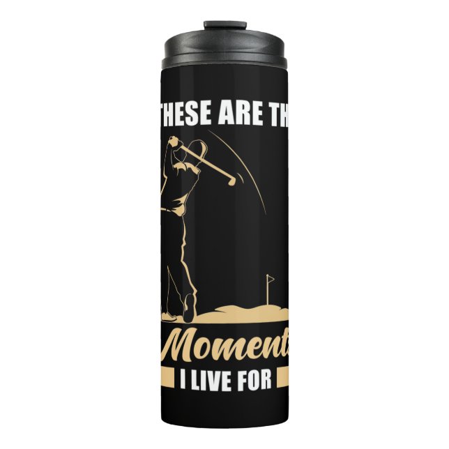I Live For Golf Thermal Tumbler (Front)
