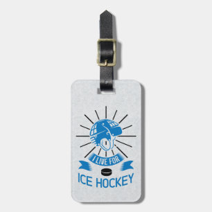 I Live For Ice Hockey Luggage Tag Template