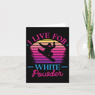 I Live For White Powder Retro 90s 80s Snowboarding Card
