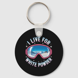 I Live For White Powder Ski Goggles Funny Skier Keychain