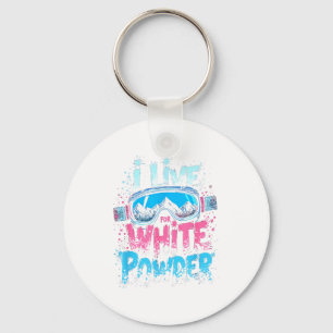 I live for white powder skiing snowboarding  keychain