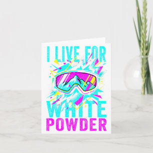 I Live For White Wder 80s 90s Retro Skiing Snowboa Card
