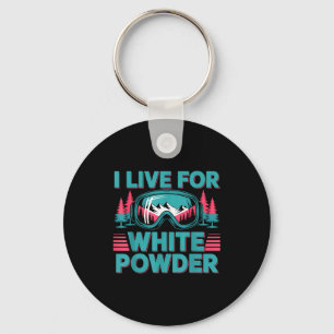 I Live For White Wder Ski Goggles Snowboard Art Keychain