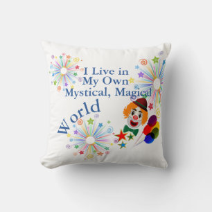 I Live in My Own Mystical Magical World Clown Throw Pillow