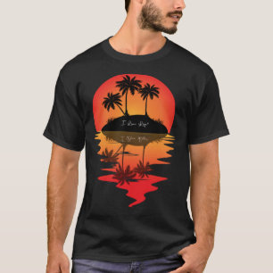 I Live Life Palm Tree Island Reflection Sunset T-Shirt